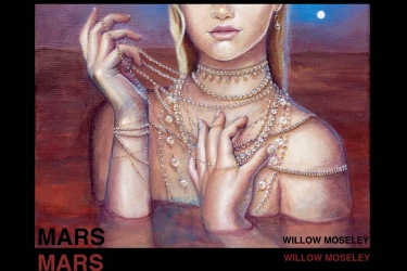 Willow Moseley - Mars