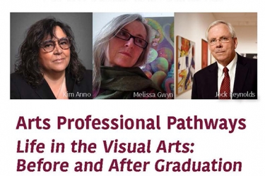 Arts Professional Pathways - Life in the Visual Arts: Before and After Graduation