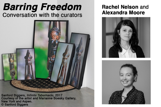 Barring Freedom: Conversation with the Curators