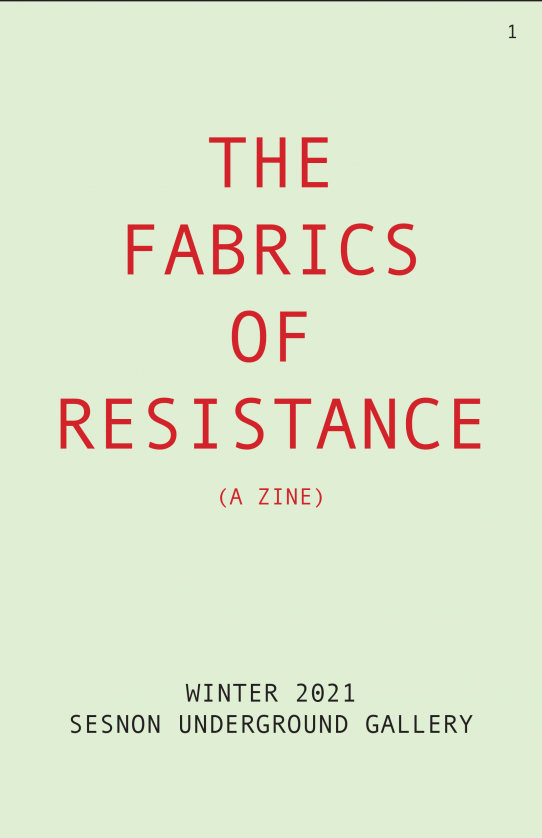 The Fabrics of Resistance zine, Winter 2021, Sesnon Underground Gallery